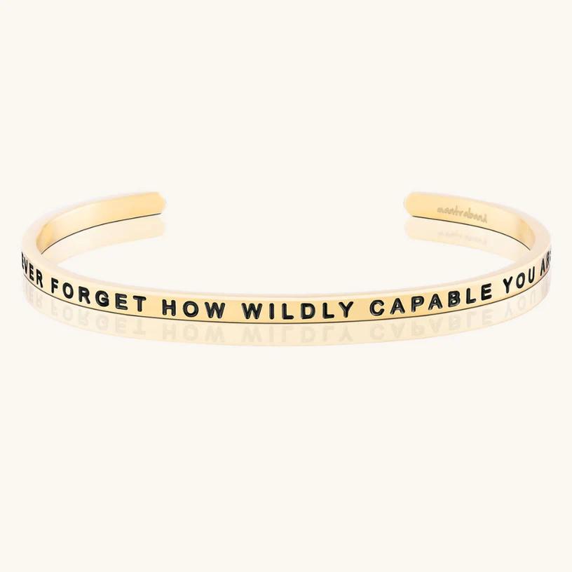 Bracelet - Never Forget How Wildly Capable You Are