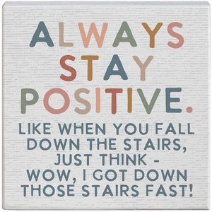 Always Stay Positive - Small Talk Square