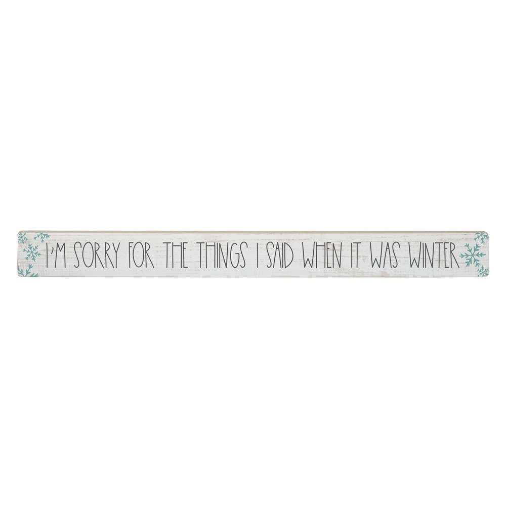 I'm Sorry For The Things I Said When It Was Winter - Talking Stick