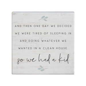 And Then One Day We Decided We Were Tired - Small Talk Square