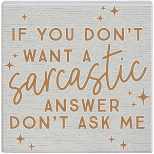 Sarcastic Don't Ask - Small Talk Square