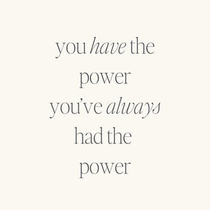 Bracelet - You Have The Power, You've Always Had The Power
