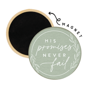 Magnet - Round "His Promises Never"