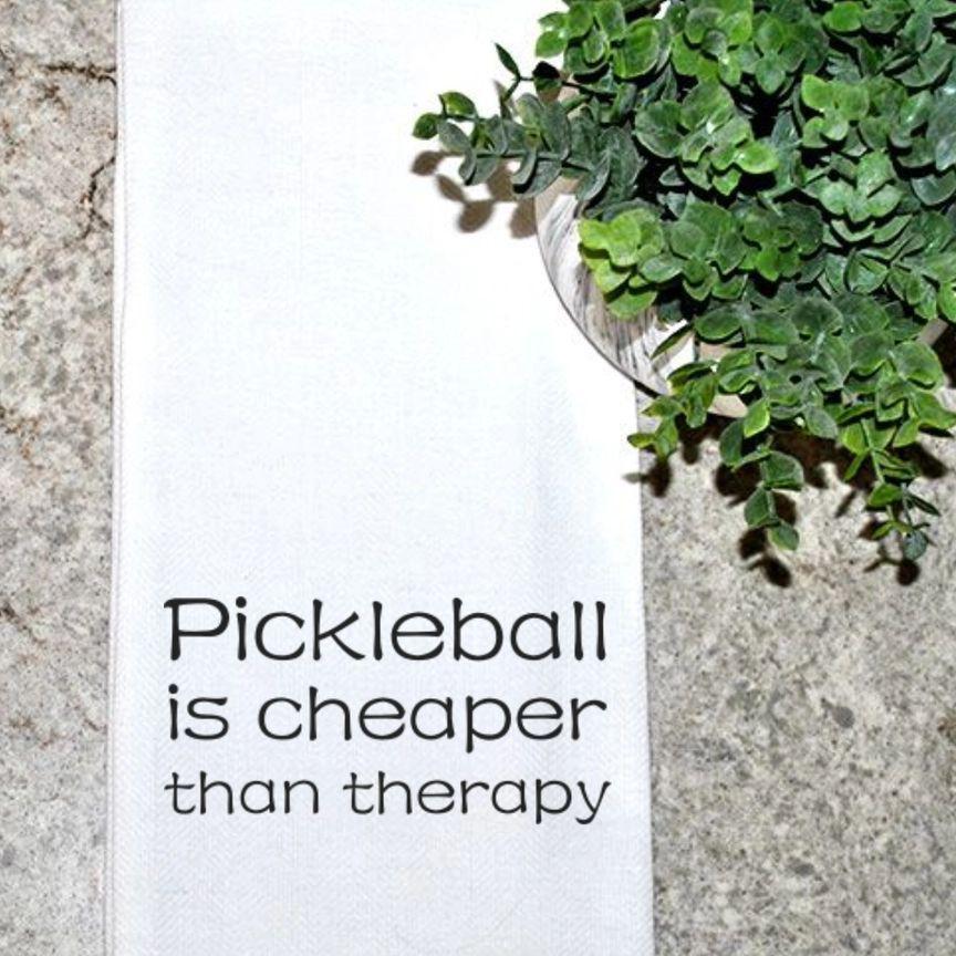 Tea Towel - Pickleball is Cheaper Therapy