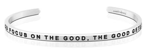 Bracelet - When You Focus On The Good, The Good Gets Better