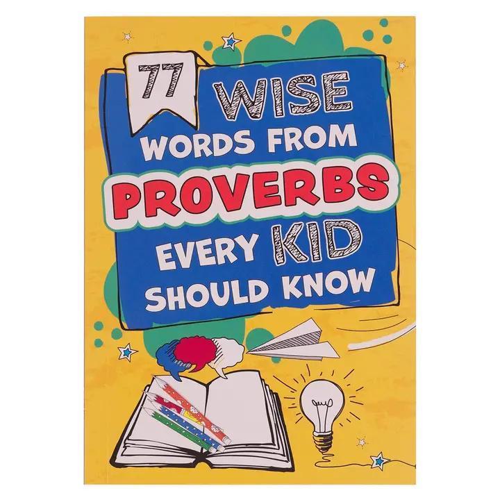 77 Wise Words From Proverbs Every Kid Should Know