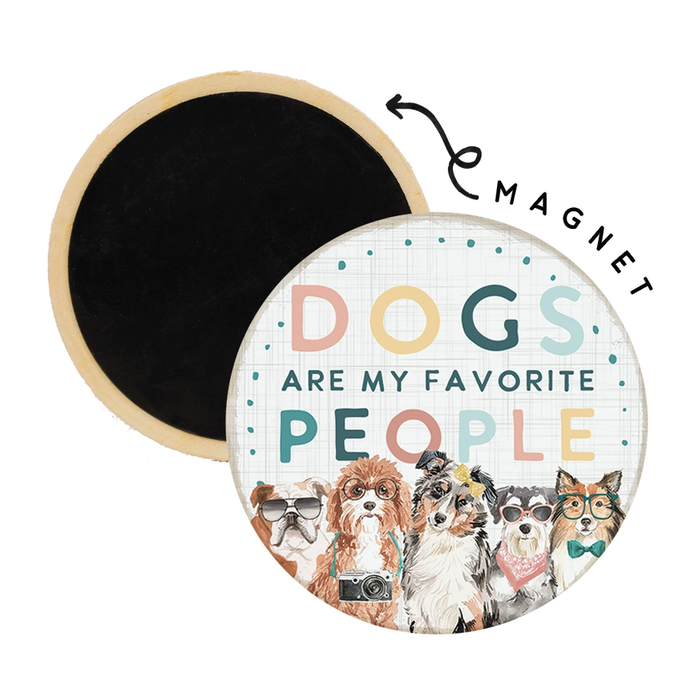 Magnet - Round "Dogs Favorite People"