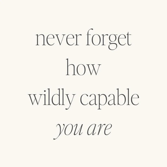 Bracelet - Never Forget How Wildly Capable You Are
