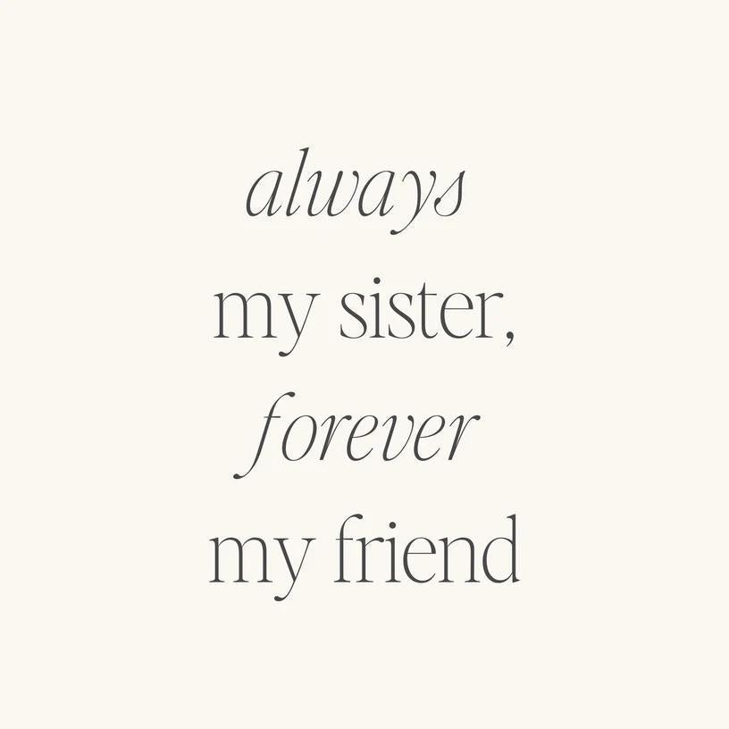 Bracelet - Always My Sister, Forever My Friend