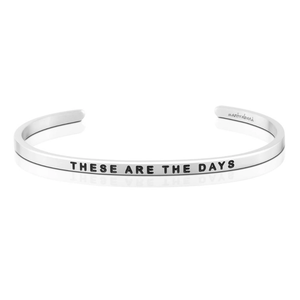 Bracelet - These Are The Days