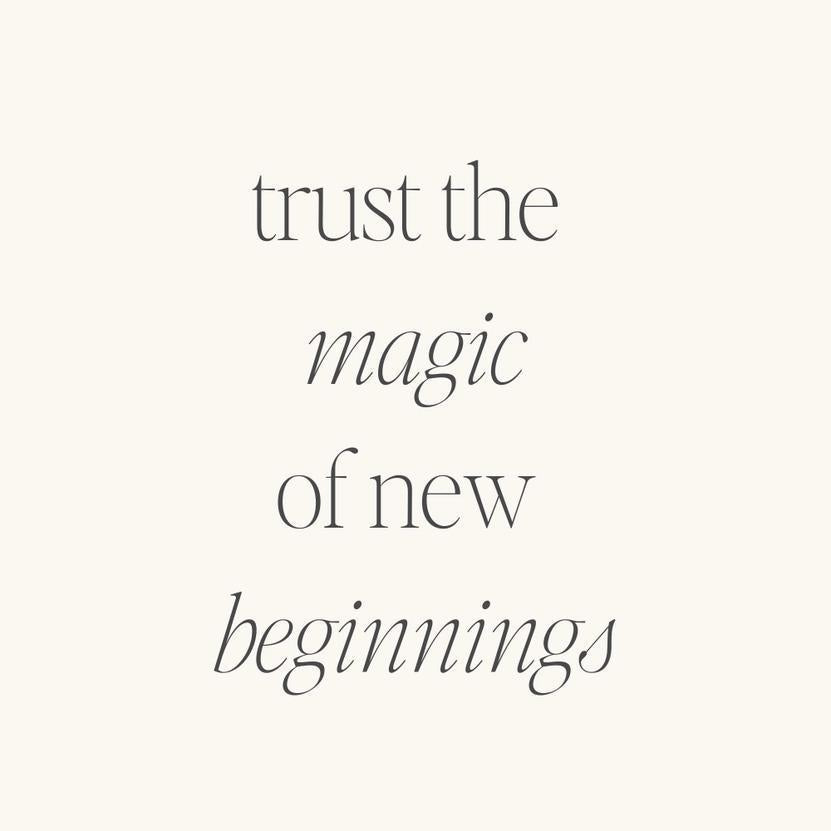 Bracelet - Trust The Magic of New Beginnings