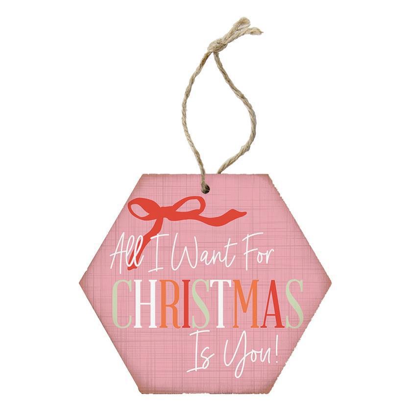 Christmas Ornament - Pink All I Want Christmas