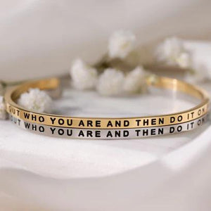 Bracelet - Figure Out Who You Are And Then Do It On Purpose