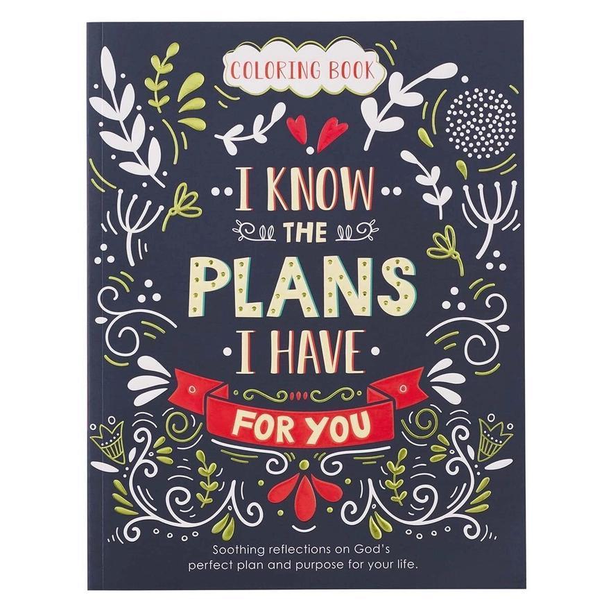 Adult Coloring Book - I Know the Plans I Have For You Jeremiah 29:11
