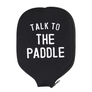 Pickleball Paddle Cover - Talk To The Paddle