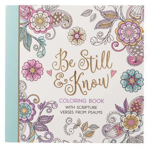 Adult Coloring Book - Inspirational - Be Still & Know