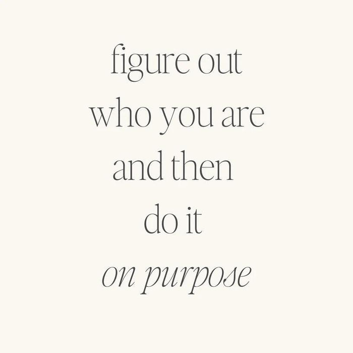 Bracelet - Figure Out Who You Are And Then Do It On Purpose