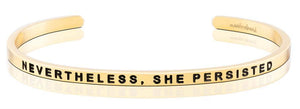 Bracelet - Nevertheless, She Persisted