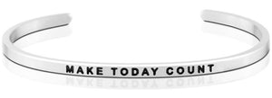 Bracelet - Make Today Count