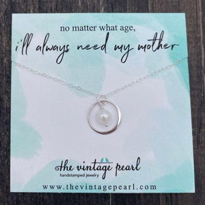 Necklace - I'll Always Need My Mother - Sterling Silver