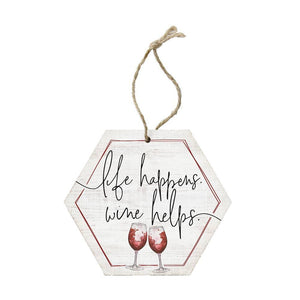 Ornament - Life Happens Wine Helps