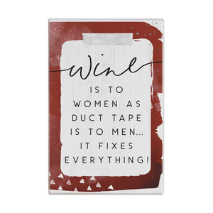 Wine is to Women as Duct Tape - Small Talk Rectangle