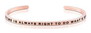 Bracelet - The Time is Always Right to do What's Right