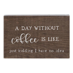 A Day Without Coffee - Small Talk Rectangle