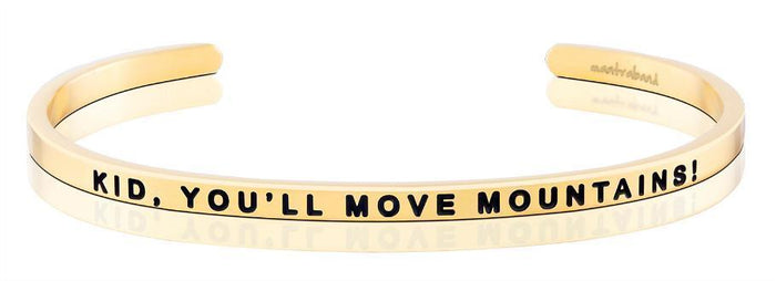 Bracelet - Kid, You'll Move Mountains