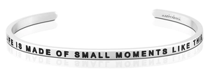 Bracelet - Life is Made of Small Moments Like This