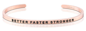 Bracelet - Better Faster Stronger
