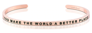 Bracelet - You Make The World A Better Place