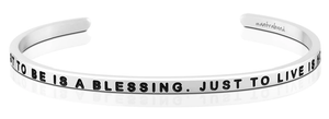 Bracelet - Just To Be Is A Blessing, Just To Live Is Holy