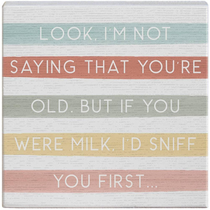 Gift A Block - Not Saying You're Old