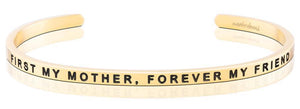 Bracelet - First My Mother, Forever My Friend