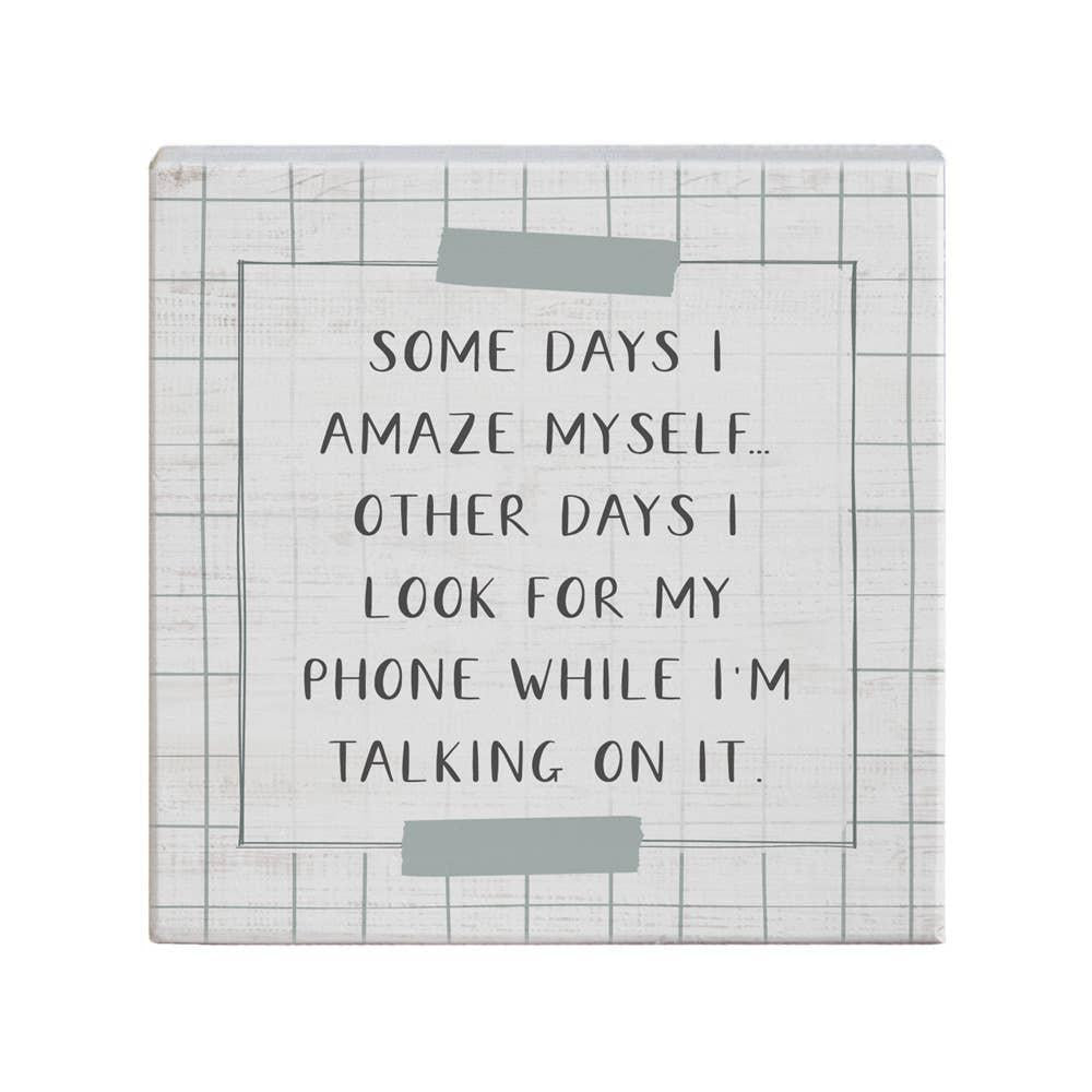 Some Days I Amaze Myself - Small Talk Square