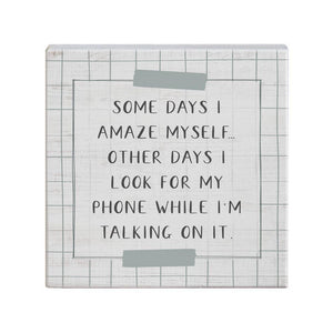 Some Days I Amaze Myself - Small Talk Square