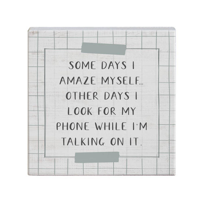 Some Days I Amaze Myself - Small Talk Square