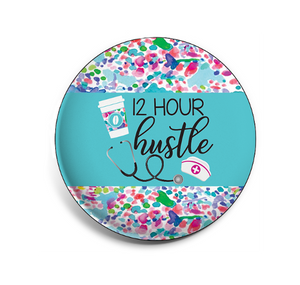 Badge Button - Printed - 12 Hour Hustle