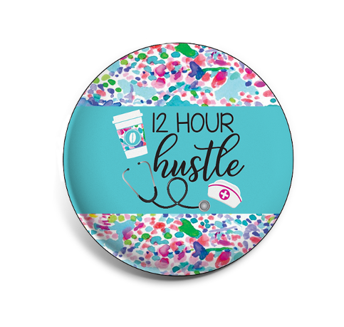 Badge Button - Printed - 12 Hour Hustle