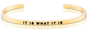 Bracelet - It Is What It Is