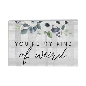 You're My Kind of Weird - Small Talk Rectangle