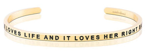 Bracelet - She Loves Life and It Loves Her Right Back
