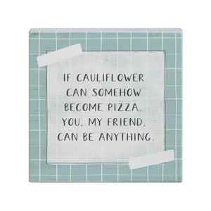 If Cauliflower Can Become Pizza - Small Talk Square