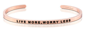Bracelet - Live More, Worry Less