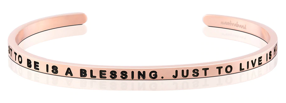 Bracelet - Just To Be Is A Blessing, Just To Live Is Holy