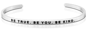 Bracelet - Be True. Be You. Be Kind