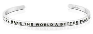 Bracelet - You Make The World A Better Place