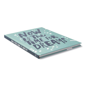 Book - Now Is The Time For Dreams