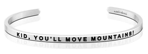 Bracelet - Kid, You'll Move Mountains